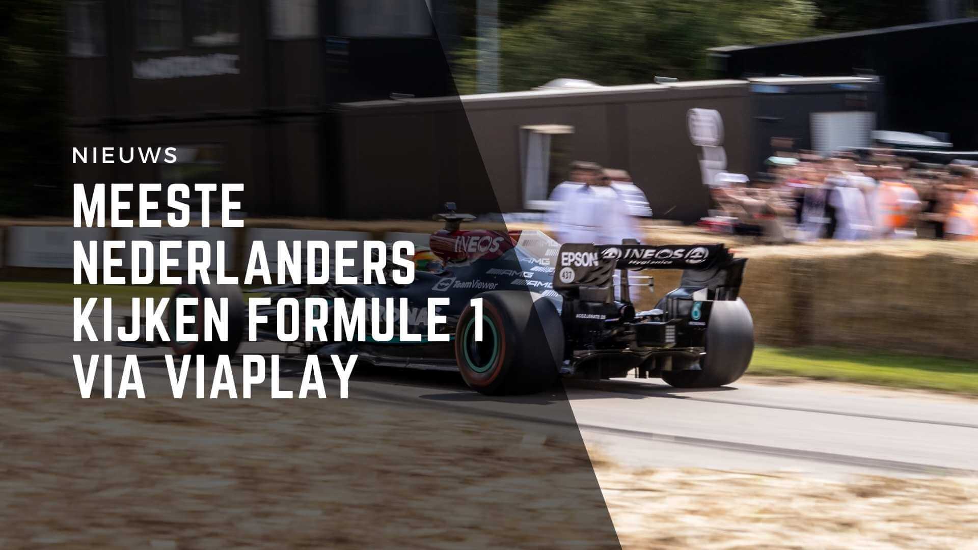 Meeste Nederlanders kijken Formule 1 via Viaplay